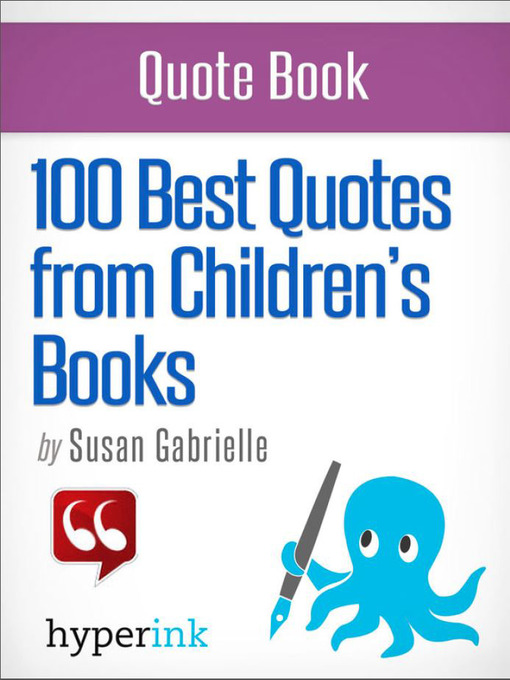 Title details for 100 Best Quotes from Children's Books by Susan  Gabrielle - Available